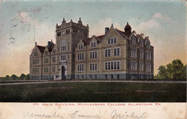 Allentown. Muhlenberg College, Main Building, 1910s