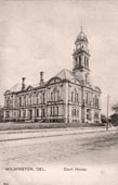Wilmington. Court House, between 1901 and 1907
