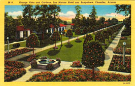 Chandler. Orange Vista and Gardens, San Marcos Hotel and Bungalows
