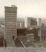 Fort Worth. New Fort Worth Club Building and city from roof of Texas Hotel, 1926