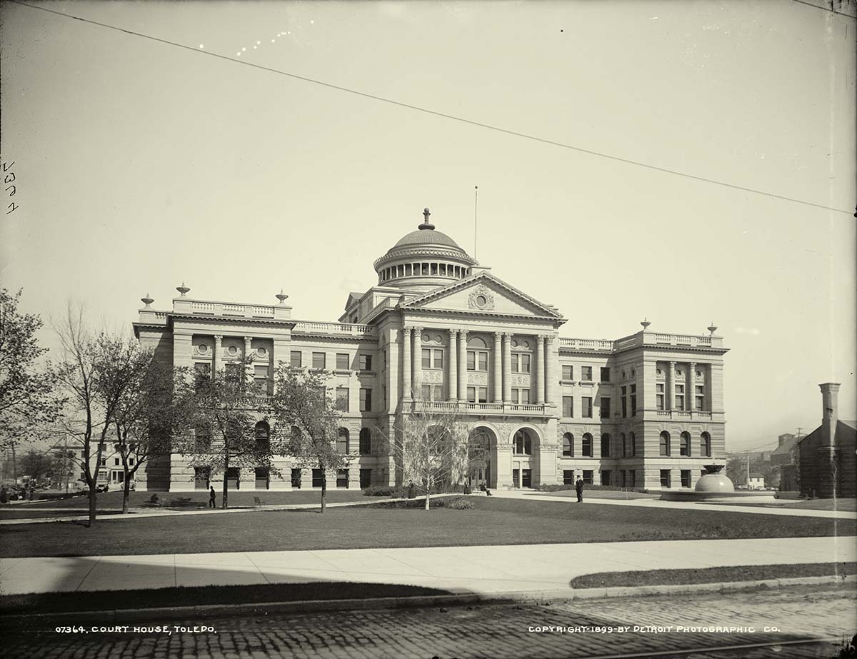 Toledo, Ohio. Lucas County Courthouse, 1899